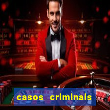 casos criminais para resolver